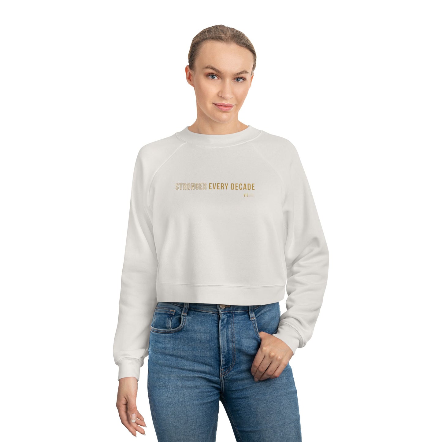Cropped Fleece Pullover with 'Strong Every Decade' | Stylish Sweatshirt, Cozy Apparel, Gift for Her, Casual Wear, Everyday Comfort