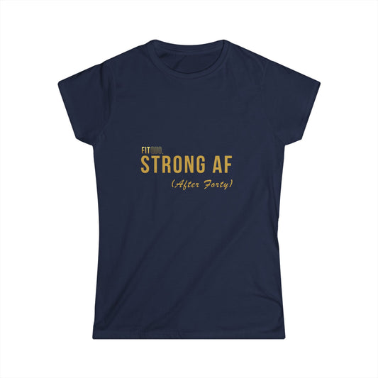 Strong AF (After Forty)- Women's Motivational Tee, Inspirational Shirt, Gift for Her, Casual Wear, Fitness Top, Birthday Gift, Everyday Comfort - Designed by FitQuo