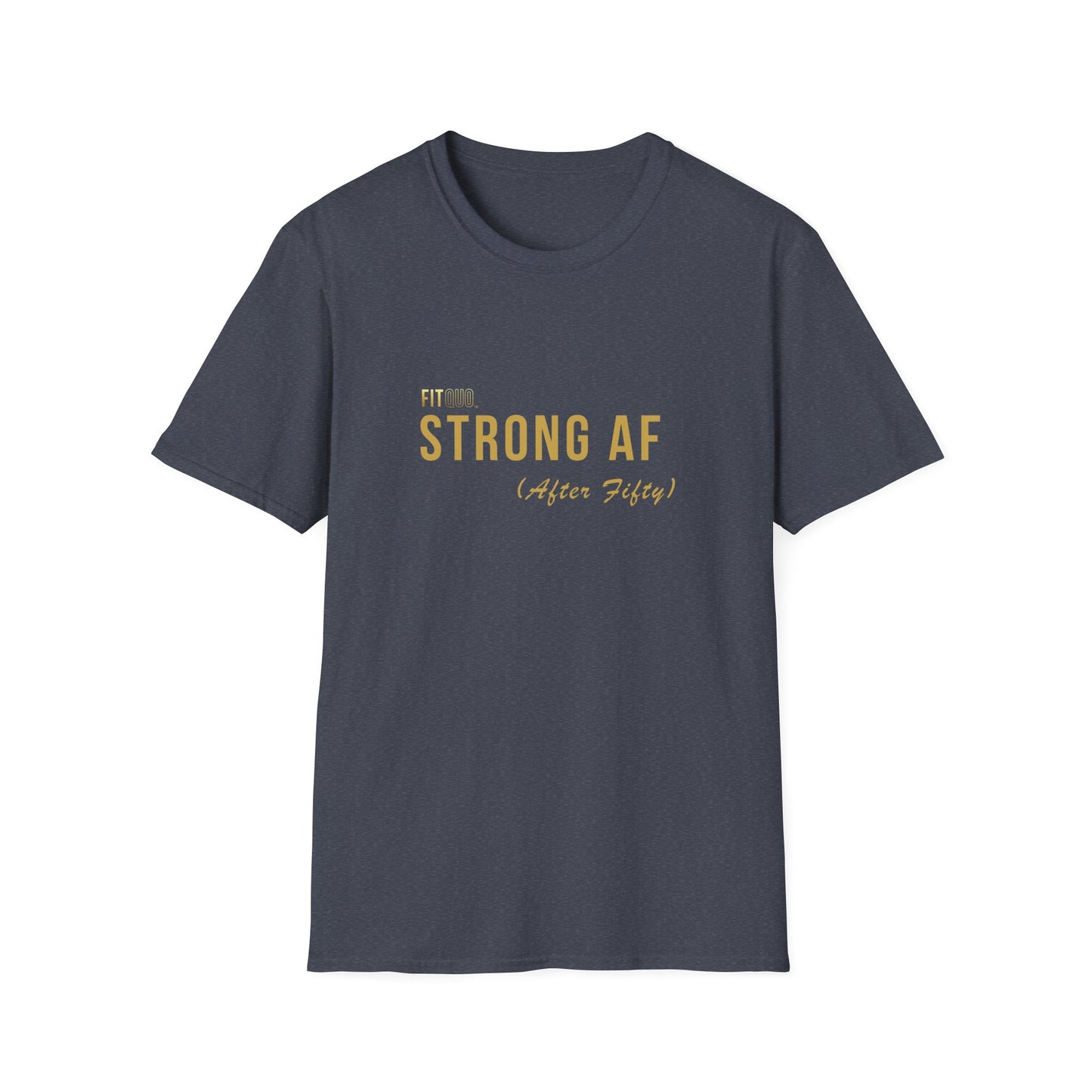 Strong AF (After Fifty) Unisex T-Shirt | Motivational Workout Tee & Gift for Fitness Lovers | FitQuo